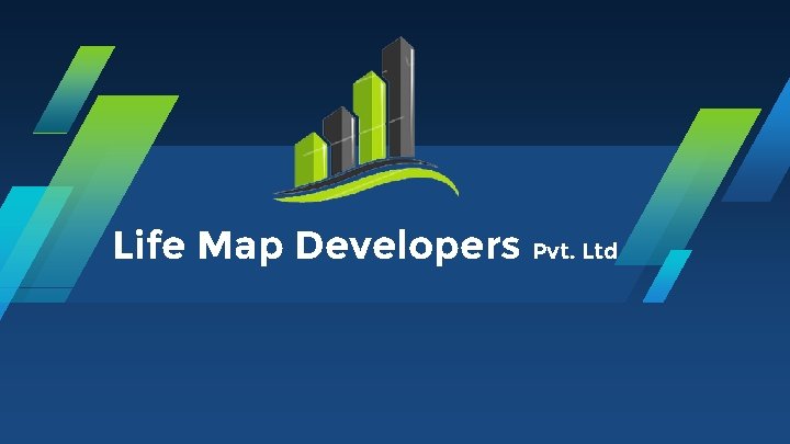 Life Map Developers Pvt Ltd 2 LIFE MAP