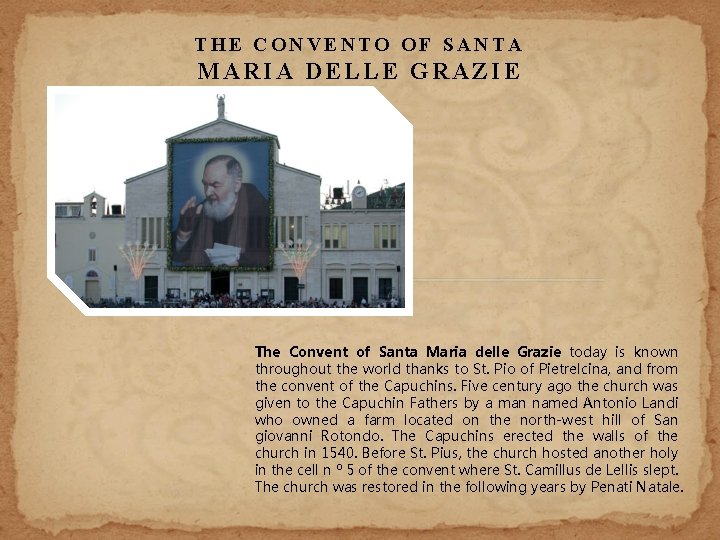 THE CONVENTO OF SANTA MARIA DELLE GRAZIE The Convent of Santa Maria delle Grazie