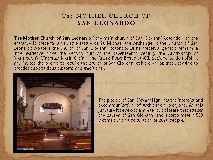 The MOTHER CHURCH OF SAN LEONARDO The Mother Church of San Leonardo ( the