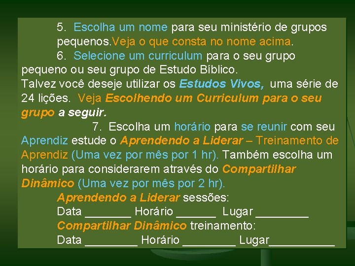 5. Escolha um nome para seu ministério de grupos pequenos. Veja o que consta