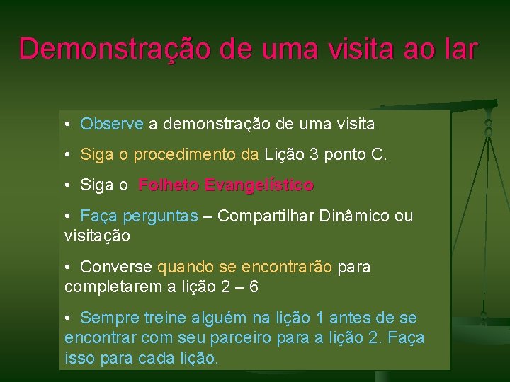 Demonstração de uma visita ao lar • Observe a demonstração de uma visita •
