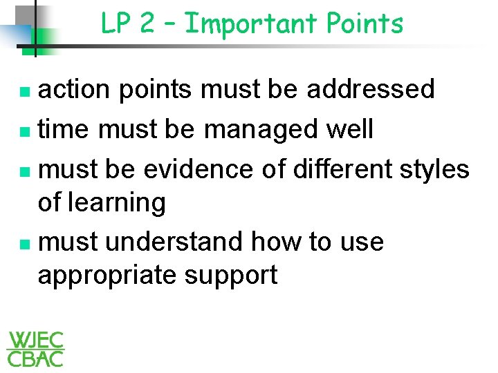 LP 2 – Important Points action points must be addressed n time must be
