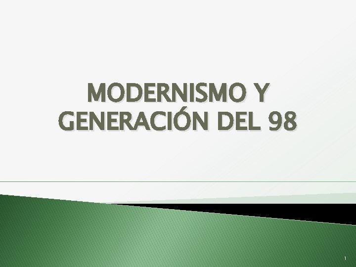 MODERNISMO Y GENERACIÓN DEL 98 1 