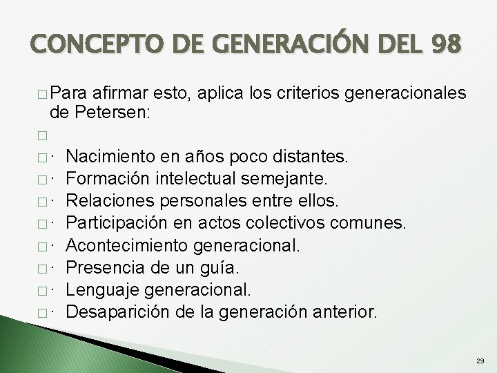 CONCEPTO DE GENERACIÓN DEL 98 � Para afirmar esto, aplica los criterios generacionales de