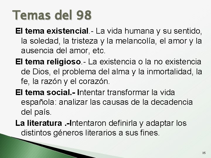 Temas del 98 El tema existencial. - La vida humana y su sentido, la