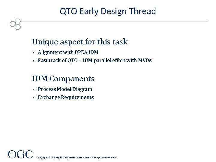 QTO Early Design Thread Unique aspect for this task • Alignment with BPEA IDM