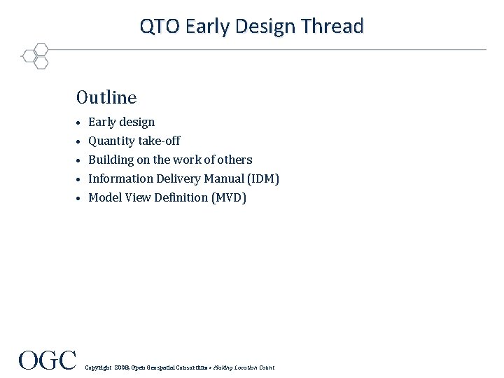 QTO Early Design Thread Outline • • • OGC Early design Quantity take-off Building