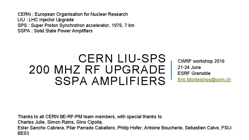 CERN : European Organisation for Nuclear Research LIU : LHC Injector Upgrade SPS :