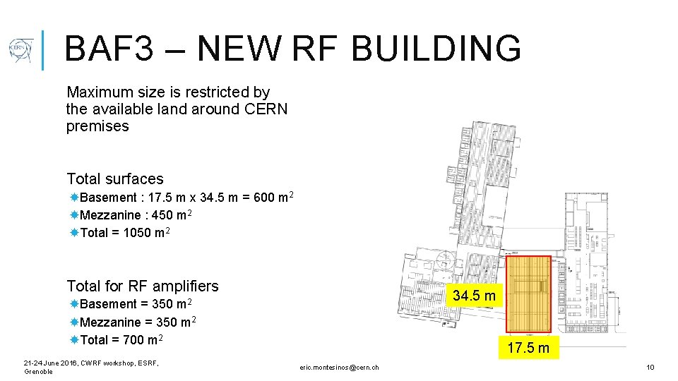 BAF 3 – NEW RF BUILDING Maximum size is restricted by the available land