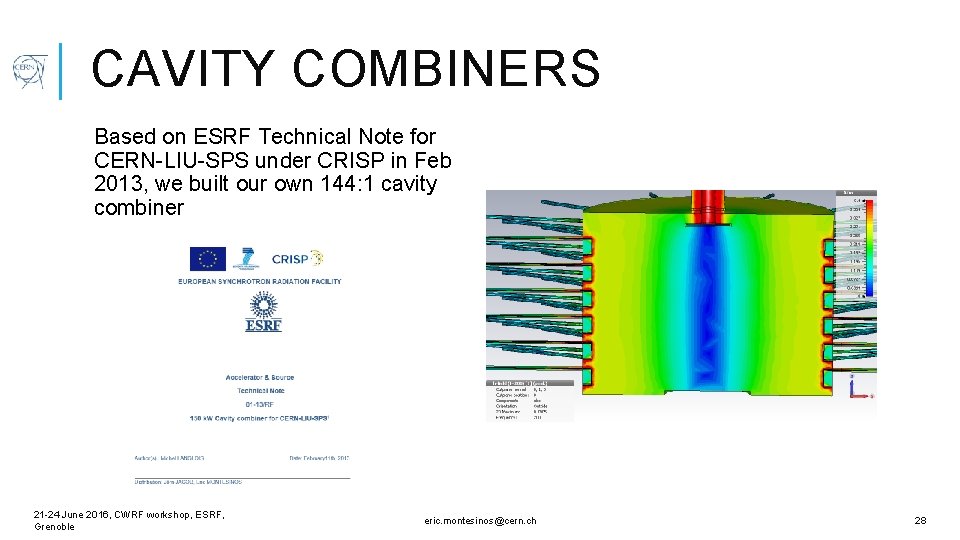 CAVITY COMBINERS Based on ESRF Technical Note for CERN-LIU-SPS under CRISP in Feb 2013,