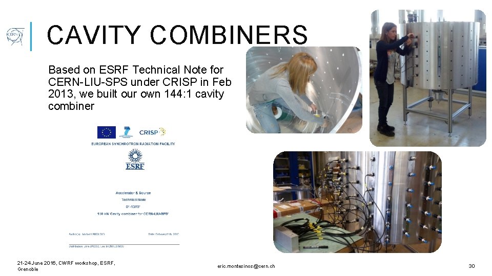 CAVITY COMBINERS Based on ESRF Technical Note for CERN-LIU-SPS under CRISP in Feb 2013,