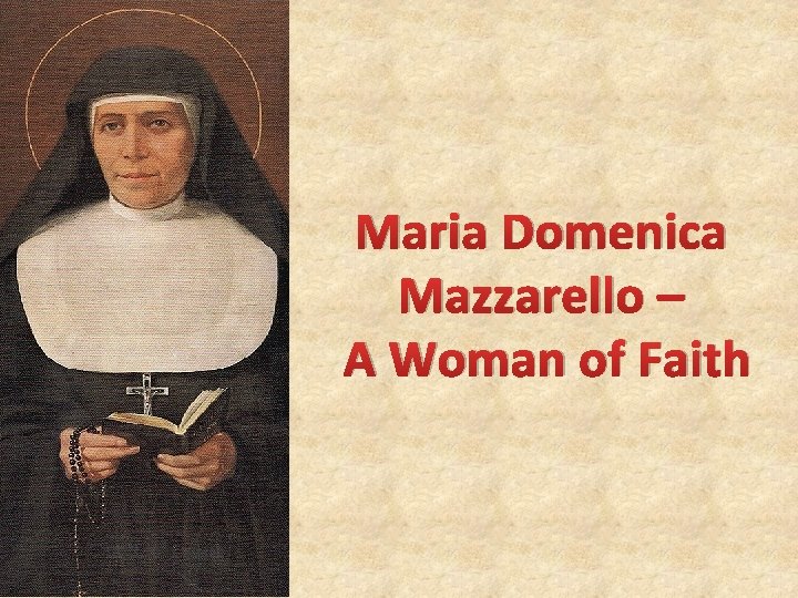 Maria Domenica Mazzarello – A Woman of Faith 