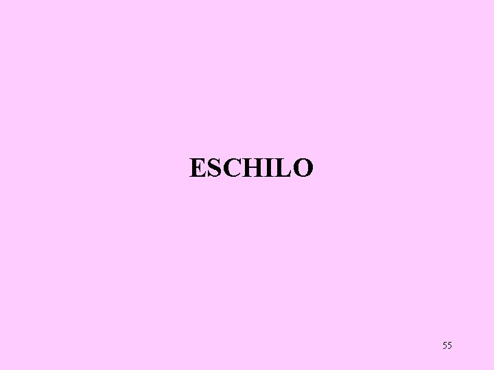 ESCHILO 55 