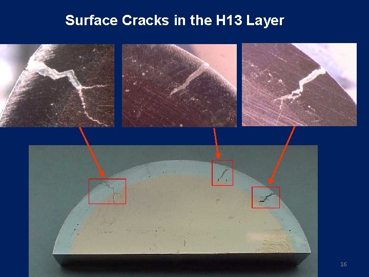 Surface Cracks in the H 13 Layer 16 