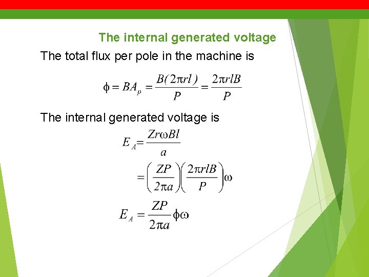 The internal generated voltage The total flux per pole in the machine is The
