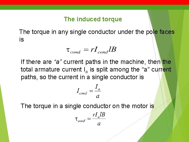 The induced torque The torque in any single conductor under the pole faces is