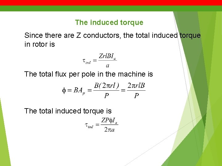 The induced torque Since there are Z conductors, the total induced torque in rotor