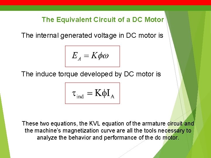 The Equivalent Circuit of a DC Motor The internal generated voltage in DC motor