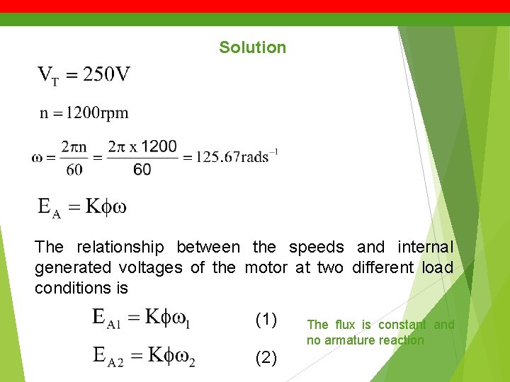 Solution The relationship between the speeds and internal generated voltages of the motor at