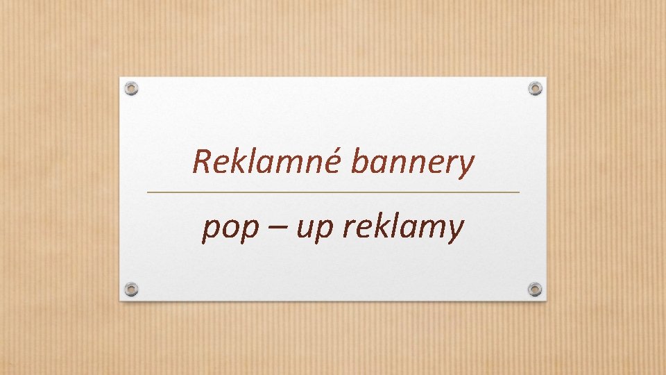 Reklamné bannery pop – up reklamy 