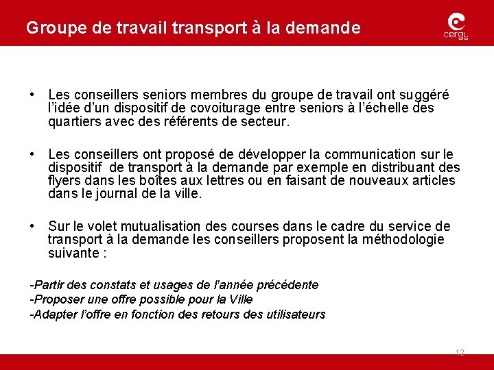 Groupe de travail transport à la demande • Les conseillers seniors membres du groupe