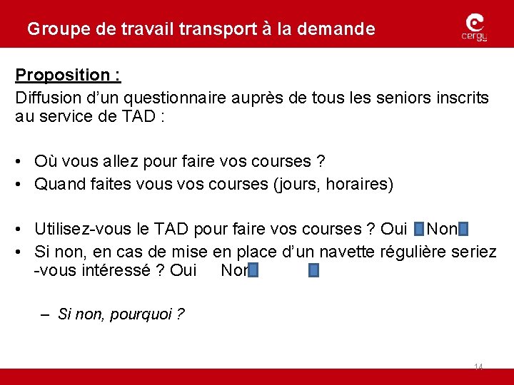 Groupe de travail transport à la demande Proposition : Diffusion d’un questionnaire auprès de