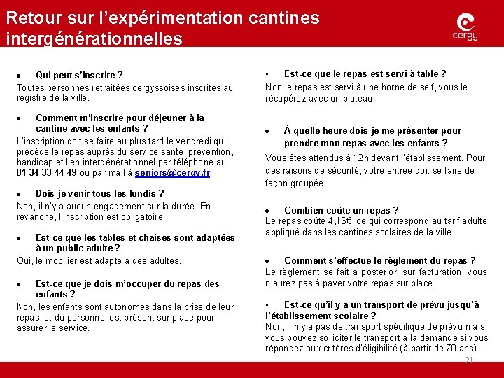 Retour sur l’expérimentation cantines intergénérationnelles Qui peut s’inscrire ? Toutes personnes retraitées cergyssoises inscrites