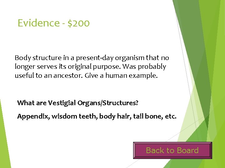 Evidence - $200 Body structure in a present-day organism that no longer serves its