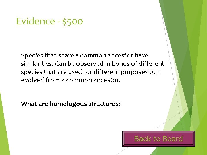 Evidence - $500 Species that share a common ancestor have similarities. Can be observed