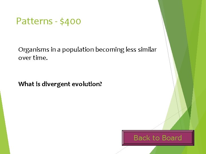 Patterns - $400 Organisms in a population becoming less similar over time. What is