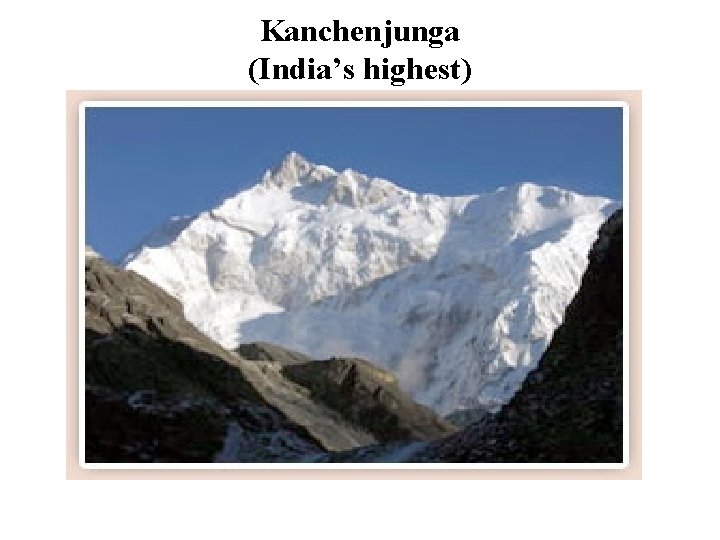 Kanchenjunga (India’s highest) 