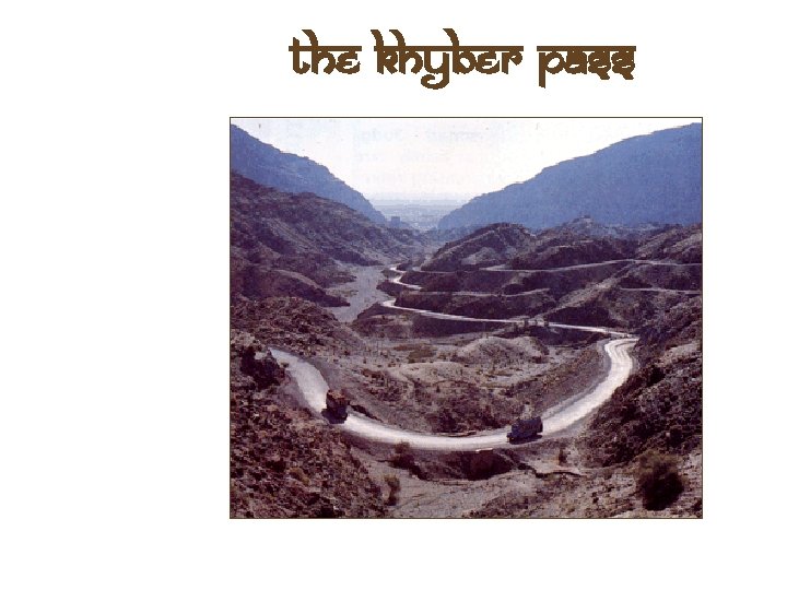 The Khyber Pass 