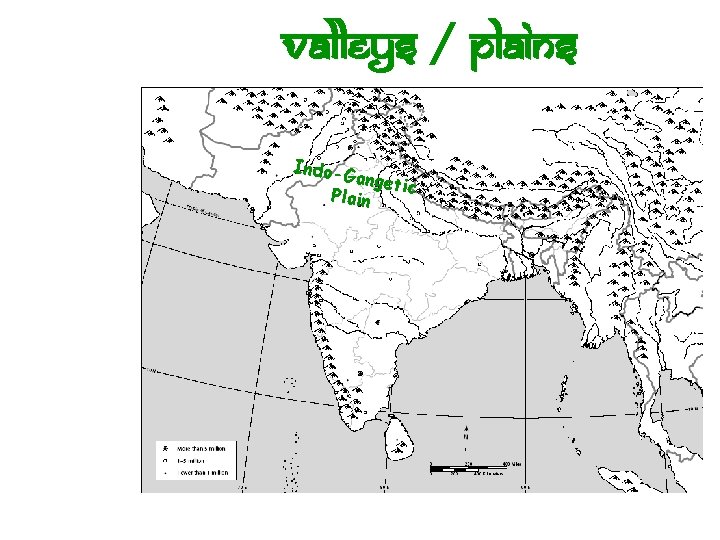Valleys / Plains Indo-G angeti c Plain 