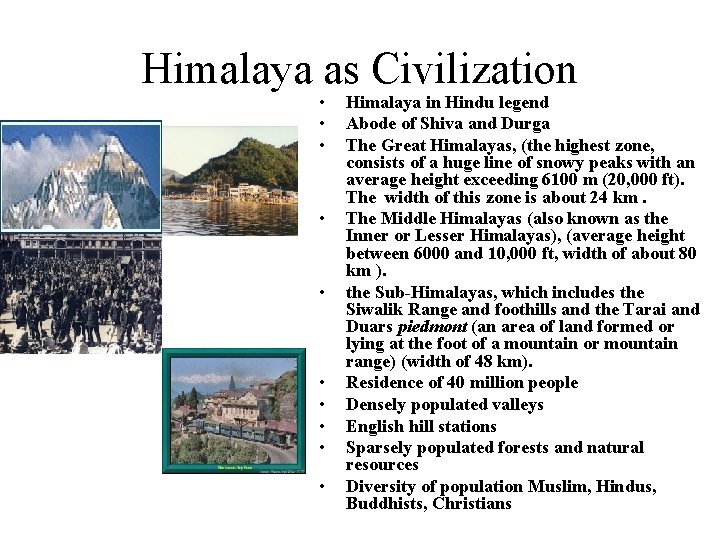 Himalaya as Civilization • • • Himalaya in Hindu legend Abode of Shiva and