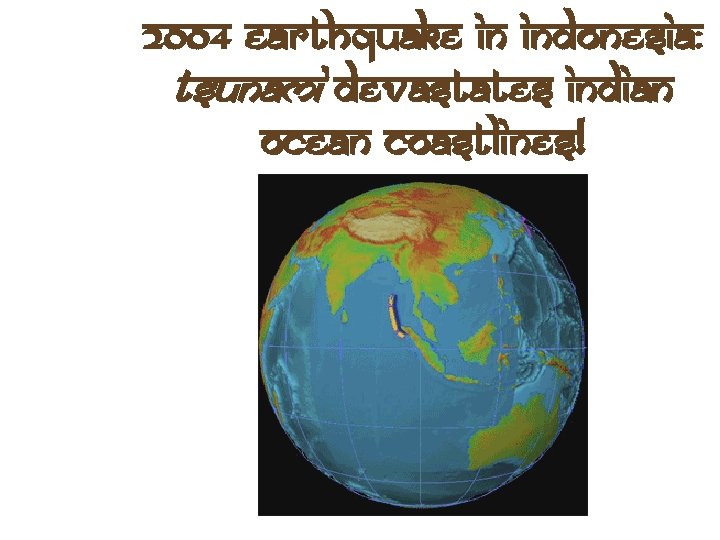 2004 Earthquake In Indonesia: Tsunami Devastates Indian Ocean Coastlines! 