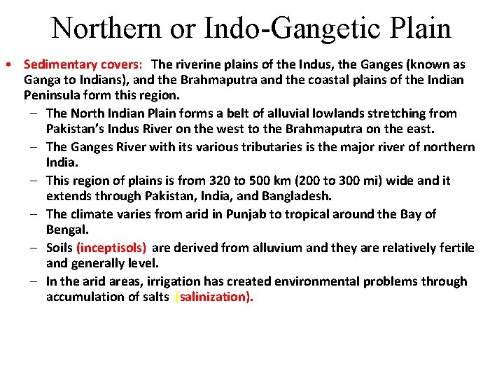 Northern or Indo-Gangetic Plain • Sedimentary covers: The riverine plains of the Indus, the
