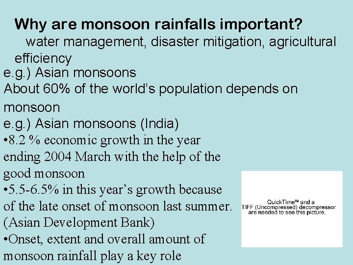Why are monsoon rainfalls important? water management, disaster mitigation, agricultural efficiency e. g. )