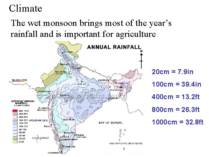 Climate The wet monsoon brings most of the year’s rainfall and is important for