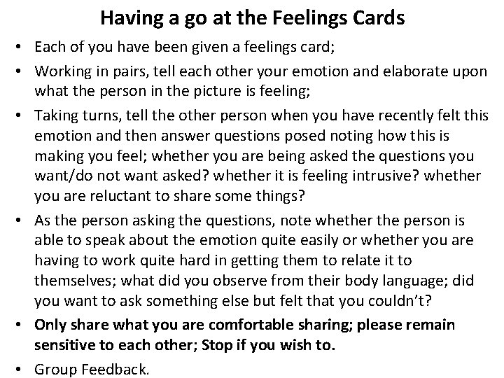 Having a go at the Feelings Cards • Each of you have been given
