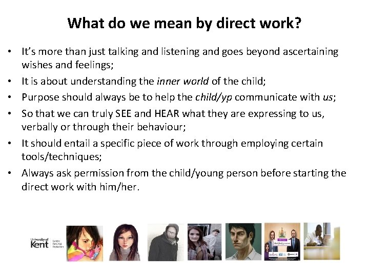 What do we mean by direct work? • It’s more than just talking and