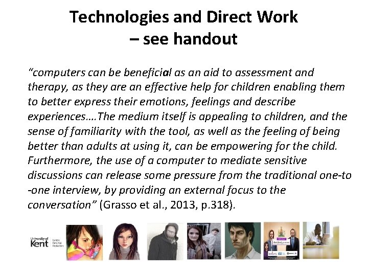 Technologies and Direct Work – see handout “computers can be beneﬁcial as an aid