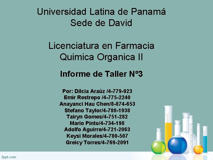 Universidad Latina de Panamá Sede de David Licenciatura en Farmacia Quimica Organica II Informe
