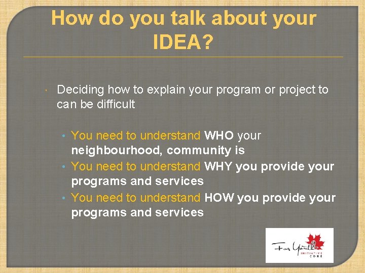 How do you talk about your IDEA? Deciding how to explain your program or