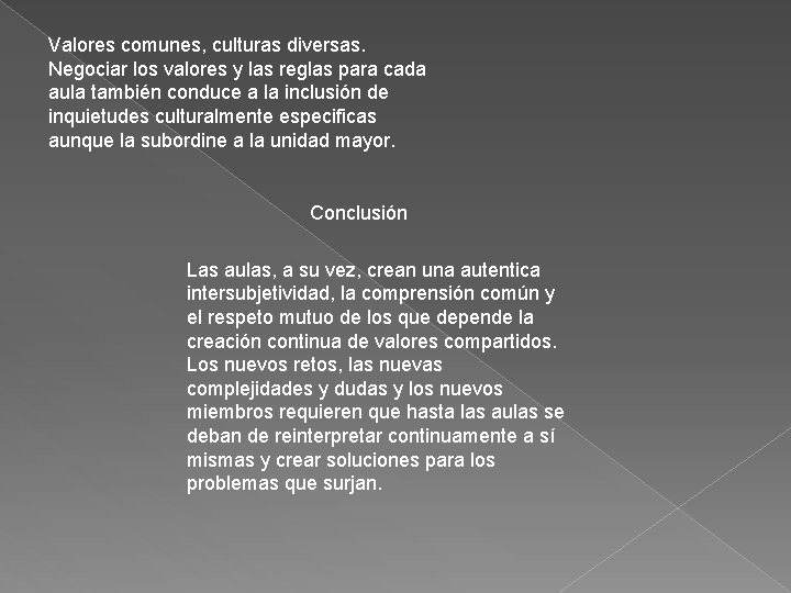 Valores comunes, culturas diversas. Negociar los valores y las reglas para cada aula también