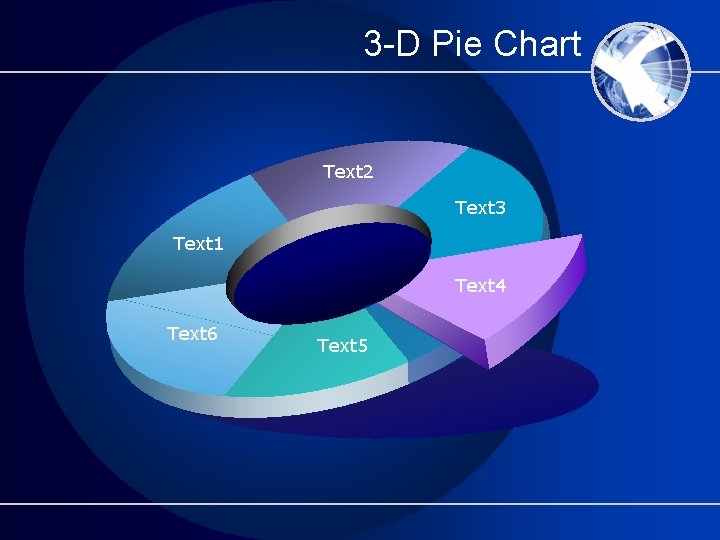 3 -D Pie Chart Text 2 Text 3 Text 1 Text 4 Text 6