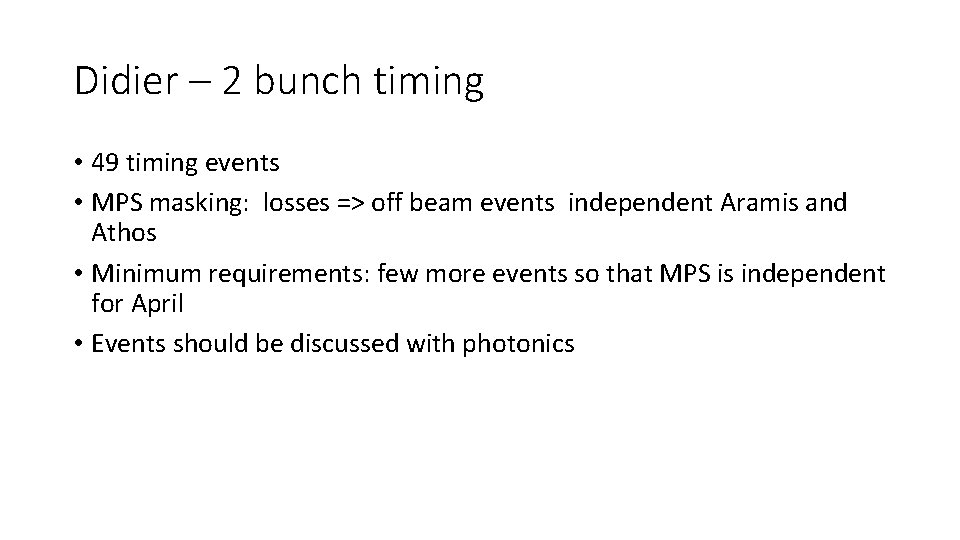 Didier – 2 bunch timing • 49 timing events • MPS masking: losses =>