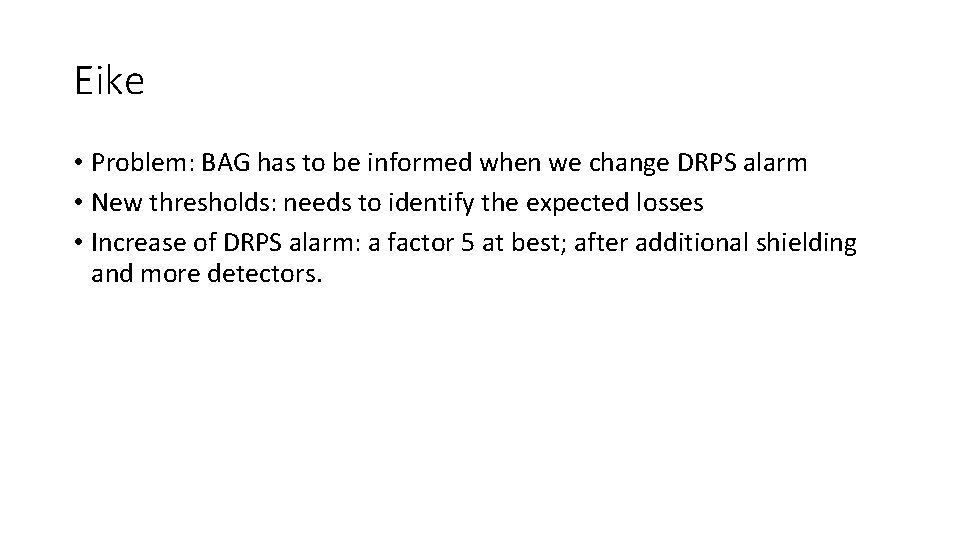 Eike • Problem: BAG has to be informed when we change DRPS alarm •