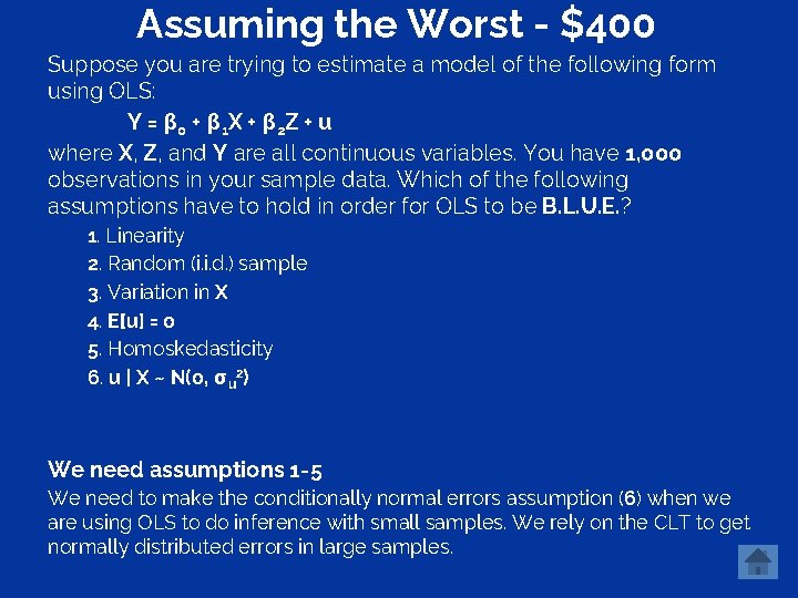 Assuming the Worst - $400 Suppose you are trying to estimate a model of