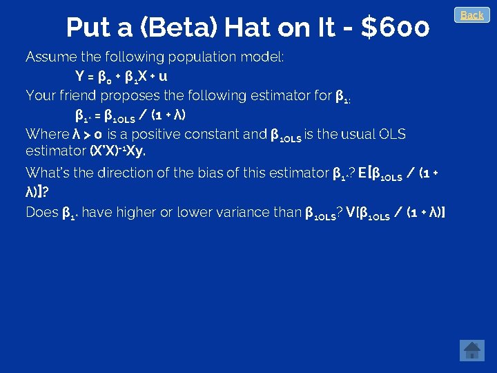 Put a (Beta) Hat on It - $600 Assume the following population model: Y