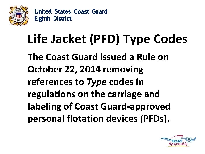 United States Coast Guard Eighth District Life Jacket (PFD) Type Codes The Coast Guard